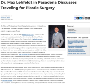 Dr. Max Lehfeldt, a plastic surgeon in Pasadena, explains aspects of “cosmetic surgery tourism” and traveling for plastic surgery treatments. 